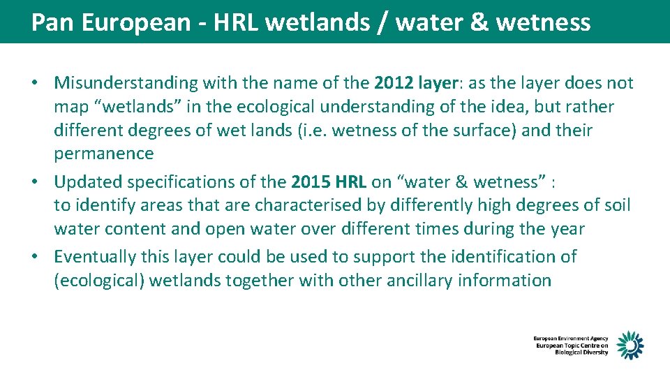 Pan European - HRL wetlands / water & wetness • Misunderstanding with the name