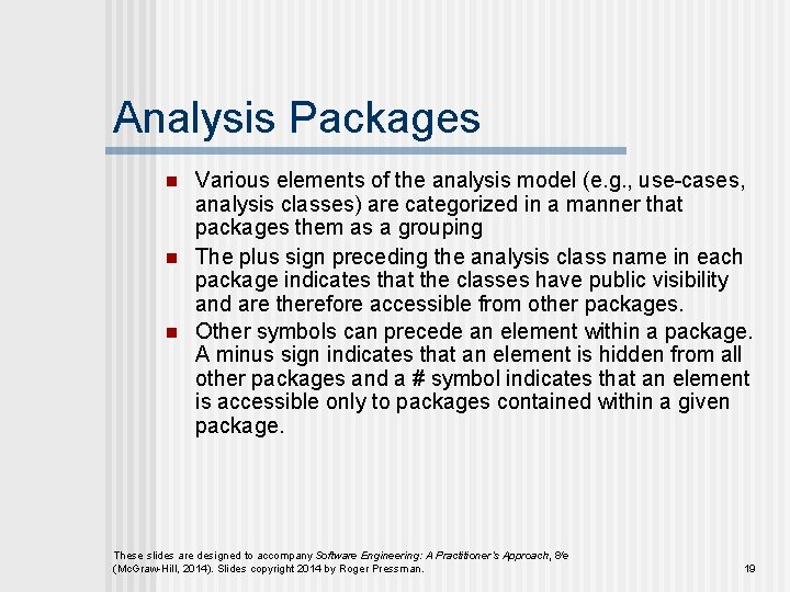 Analysis Packages n n n Various elements of the analysis model (e. g. ,