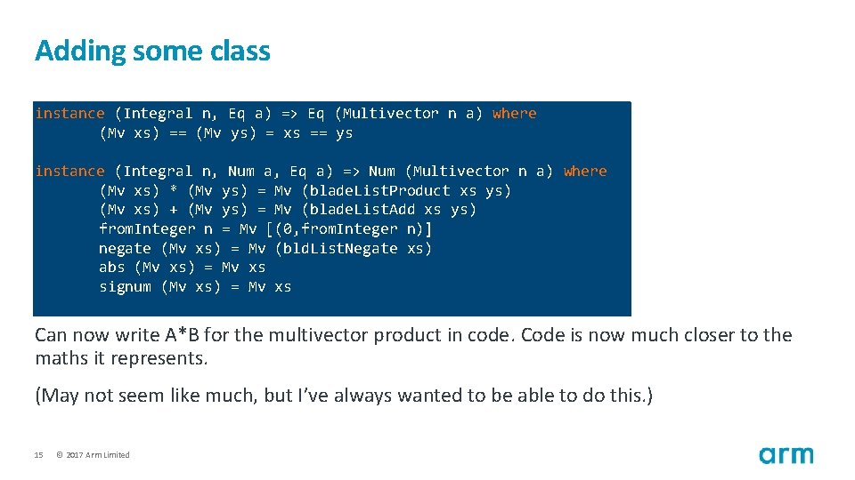 Adding some class instance (Integral n, Eq a) => Eq (Multivector n a) where