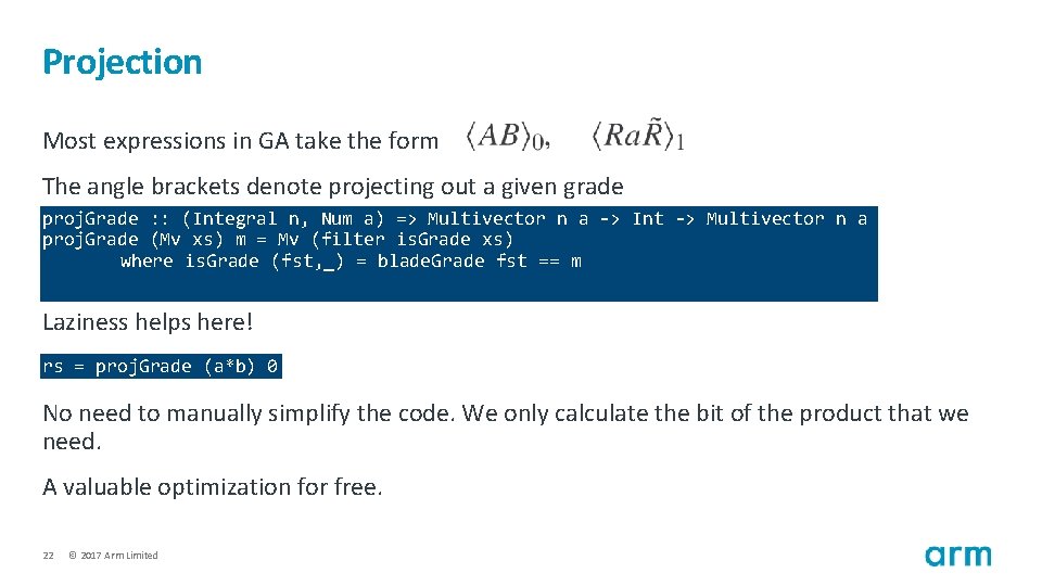 Projection Most expressions in GA take the form The angle brackets denote projecting out