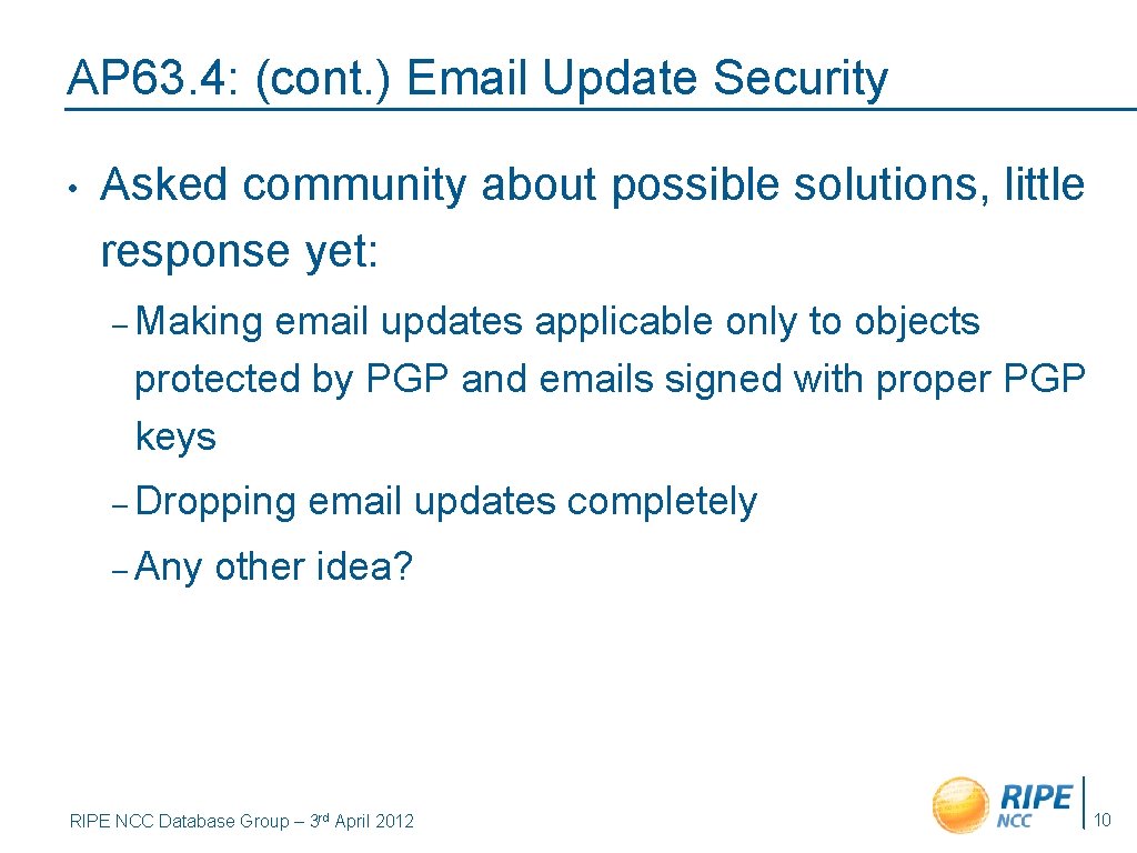 AP 63. 4: (cont. ) Email Update Security • Asked community about possible solutions,