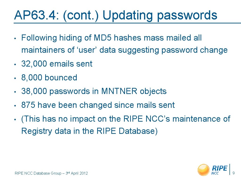 AP 63. 4: (cont. ) Updating passwords • Following hiding of MD 5 hashes