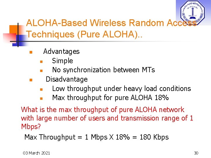 ALOHA-Based Wireless Random Access Techniques (Pure ALOHA). . n n Advantages n Simple n