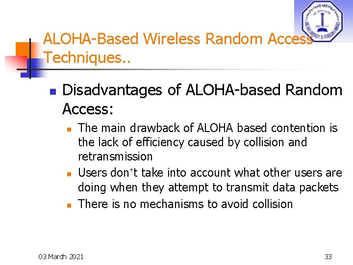 ALOHA-Based Wireless Random Access Techniques. . n Disadvantages of ALOHA-based Random Access: n n