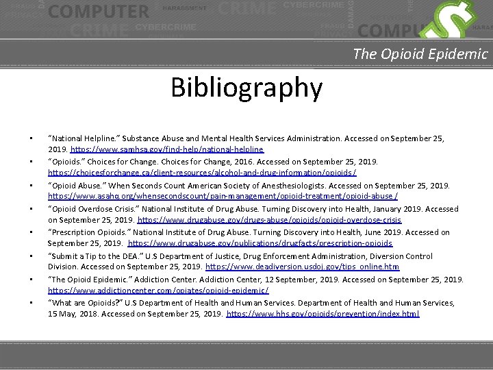 The Opioid Epidemic Bibliography • • “National Helpline. ” Substance Abuse and Mental Health