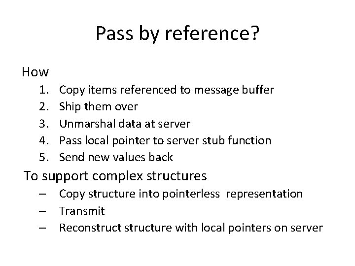 Pass by reference? How 1. 2. 3. 4. 5. Copy items referenced to message