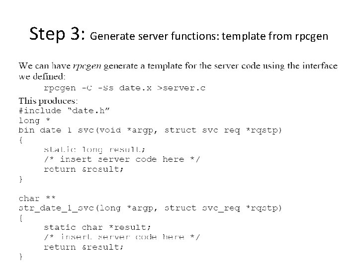 Step 3: Generate server functions: template from rpcgen 