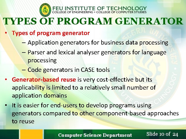TYPES OF PROGRAM GENERATOR • Types of program generator – Application generators for business TYPES OF PROGRAM GENERATOR • Types of program generator – Application generators for business