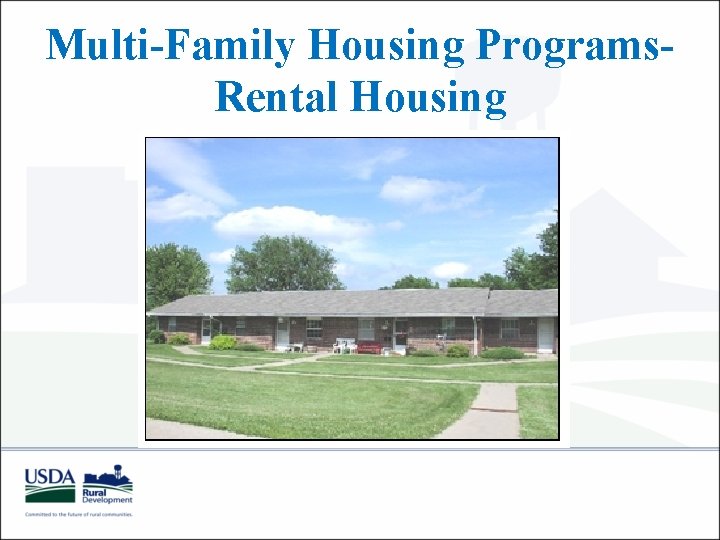 Multi-Family Housing Programs. Rental Housing 