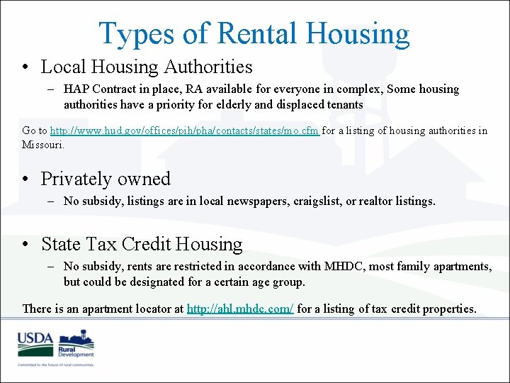 Types of Rental Housing • Local Housing Authorities – HAP Contract in place, RA