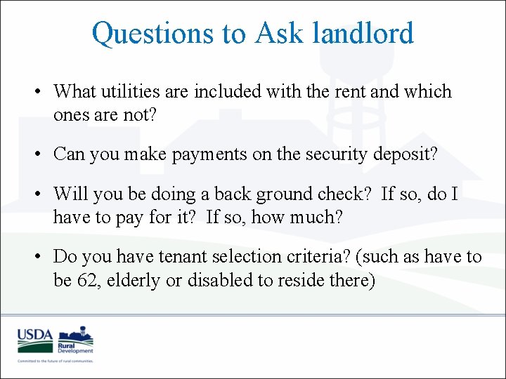 Questions to Ask landlord • What utilities are included with the rent and which