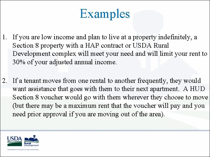 Examples 1. If you are low income and plan to live at a property