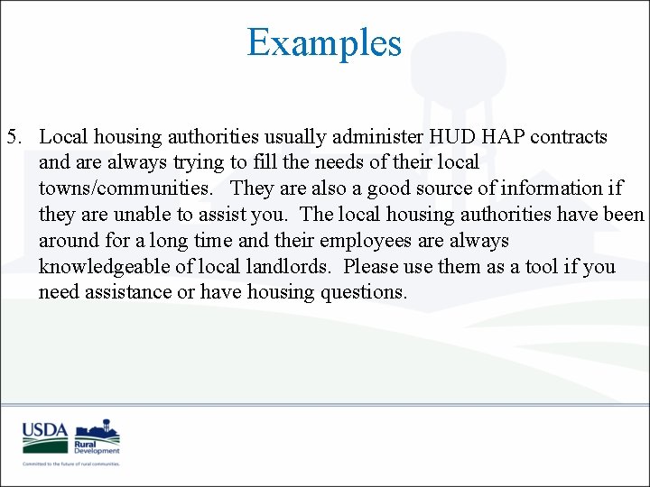 Examples 5. Local housing authorities usually administer HUD HAP contracts and are always trying