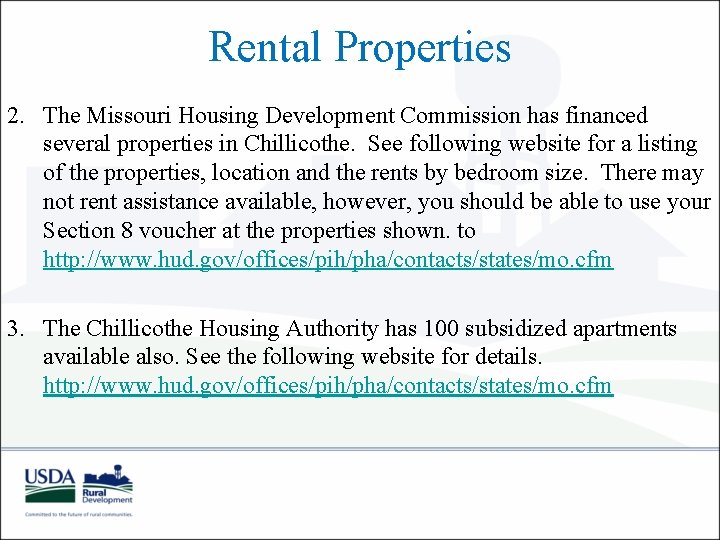 Rental Properties 2. The Missouri Housing Development Commission has financed several properties in Chillicothe.