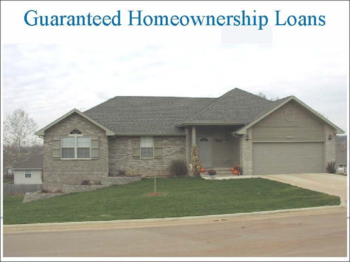 Guaranteed Homeownership Loans 