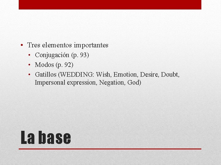  • Tres elementos importantes • Conjugación (p. 93) • Modos (p. 92) •