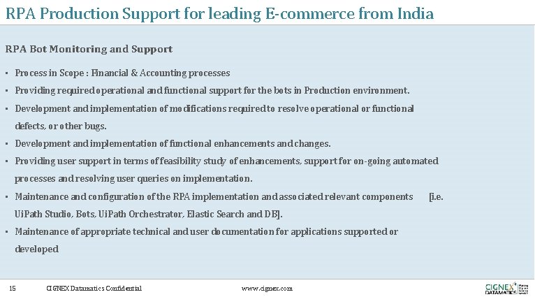 RPA Production Support for leading E-commerce from India RPA Bot Monitoring and Support •