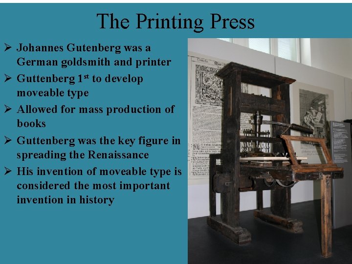 The Printing Press Ø Johannes Gutenberg was a German goldsmith and printer Ø Guttenberg The Printing Press Ø Johannes Gutenberg was a German goldsmith and printer Ø Guttenberg