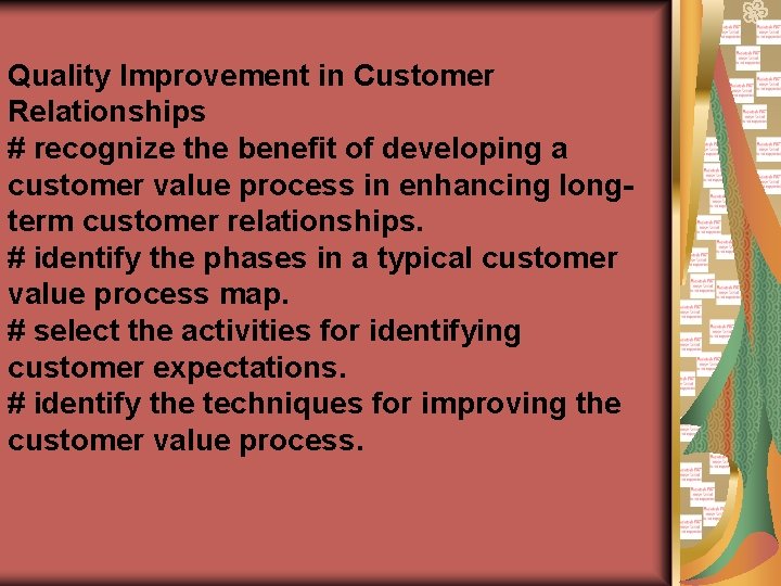 Quality Improvement in Customer Relationships # recognize the benefit of developing a customer value