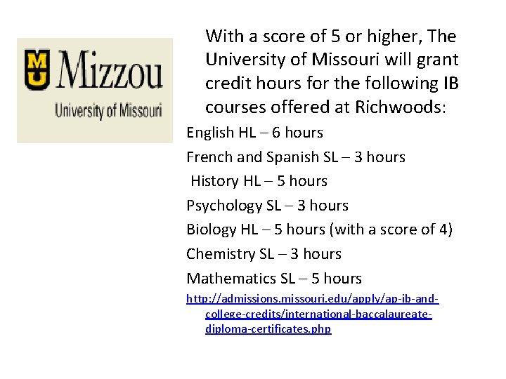 With a score of 5 or higher, The University of Missouri will grant credit
