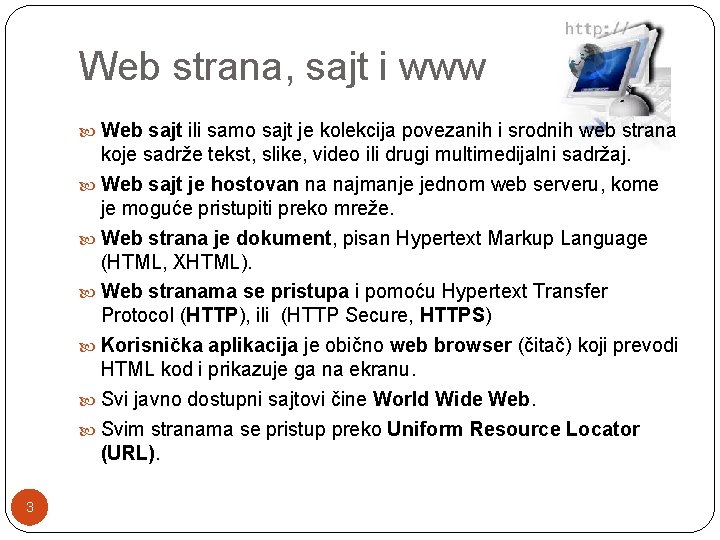 Web strana, sajt i www Web sajt ili samo sajt je kolekcija povezanih i