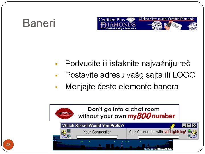 Baneri § § § 48 Podvucite ili istaknite najvažniju reč Postavite adresu vašg sajta Baneri § § § 48 Podvucite ili istaknite najvažniju reč Postavite adresu vašg sajta