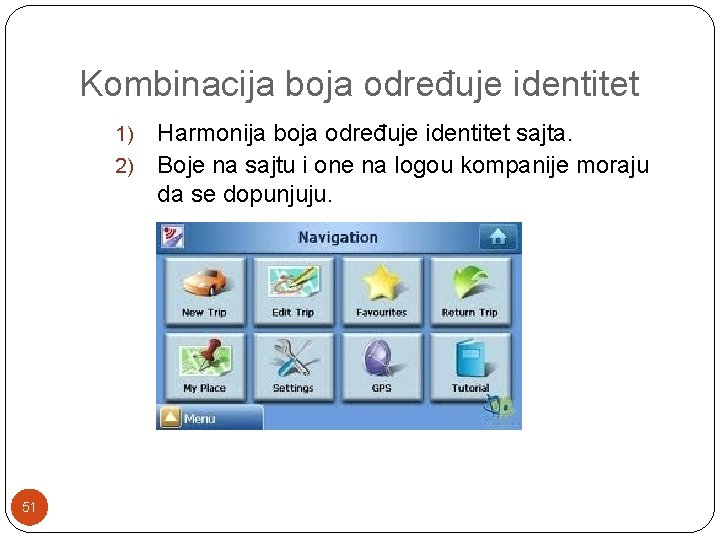 Kombinacija boja određuje identitet Harmonija boja određuje identitet sajta. 2) Boje na sajtu i