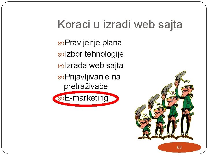Koraci u izradi web sajta Pravljenje plana Izbor tehnologije Izrada web sajta Prijavljivanje na Koraci u izradi web sajta Pravljenje plana Izbor tehnologije Izrada web sajta Prijavljivanje na