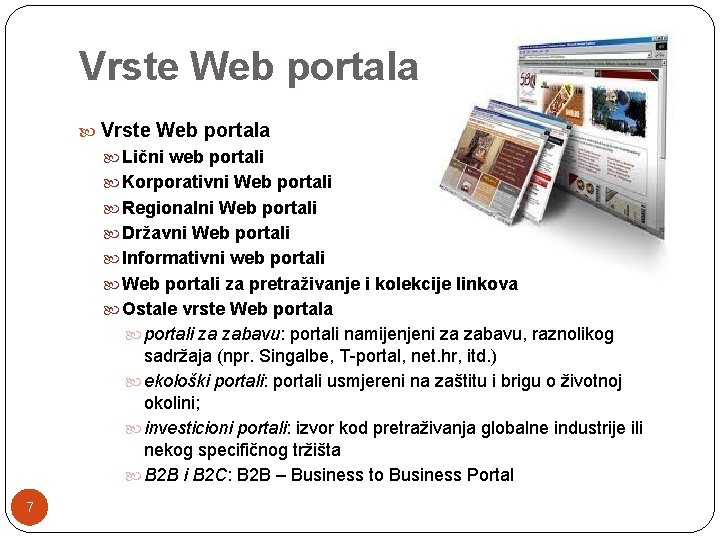 Vrste Web portala Lični web portali Korporativni Web portali Regionalni Web portali Državni Web