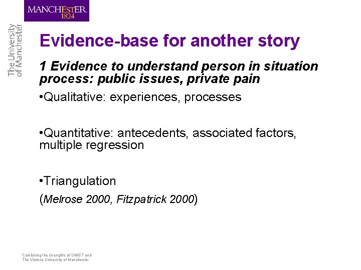 Evidence-base for another story 1 Evidence to understand person in situation process: public issues,