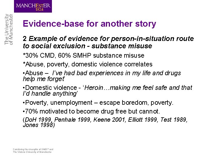 Evidence-base for another story 2 Example of evidence for person-in-situation route to social exclusion