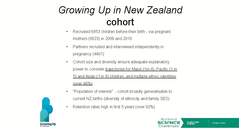 Growing Up in New Zealand cohort • Recruited 6853 children before their birth -