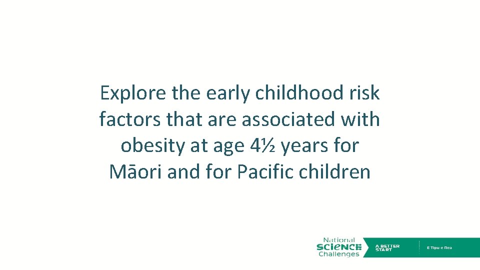 Explore the early childhood risk factors that are associated with obesity at age 4½