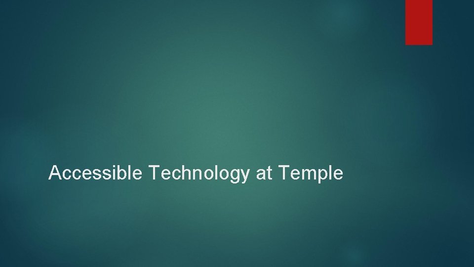 Accessible Technology at Temple 