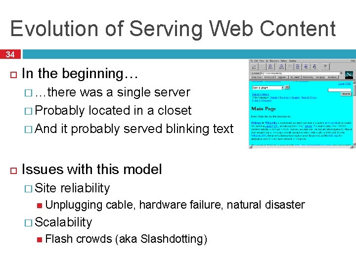 Evolution of Serving Web Content 34 In the beginning… � …there was a single