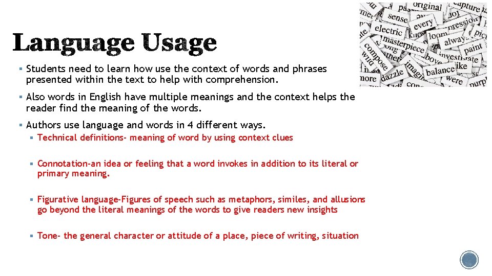 § Students need to learn how use the context of words and phrases presented