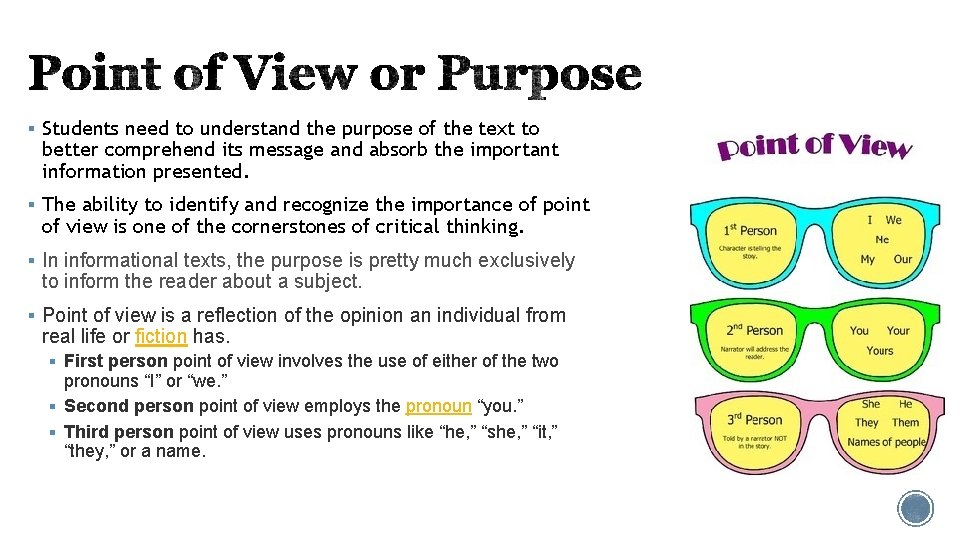§ Students need to understand the purpose of the text to better comprehend its