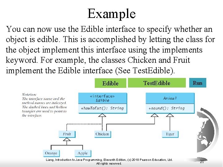 Example You can now use the Edible interface to specify whether an object is