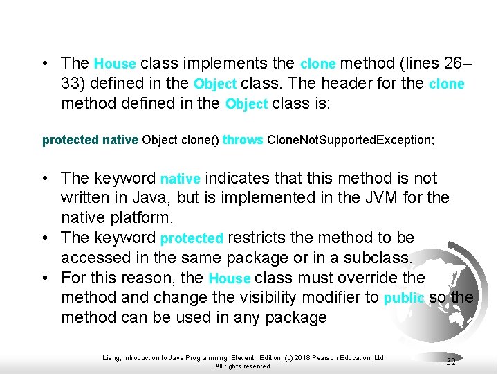  • The House class implements the clone method (lines 26– 33) defined in