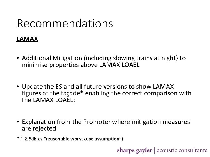 Recommendations LAMAX • Additional Mitigation (including slowing trains at night) to minimise properties above