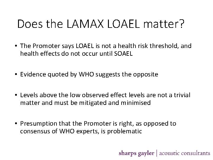 Does the LAMAX LOAEL matter? • The Promoter says LOAEL is not a health