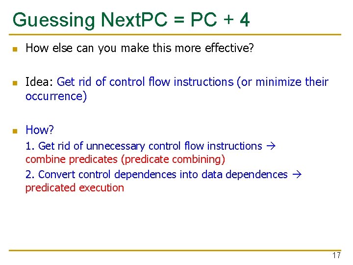 Guessing Next. PC = PC + 4 n n n How else can you