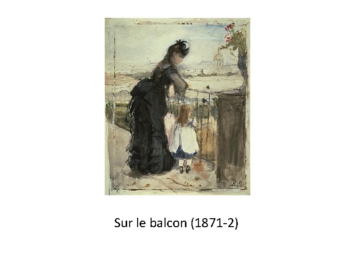 Sur le balcon (1871 -2) 
