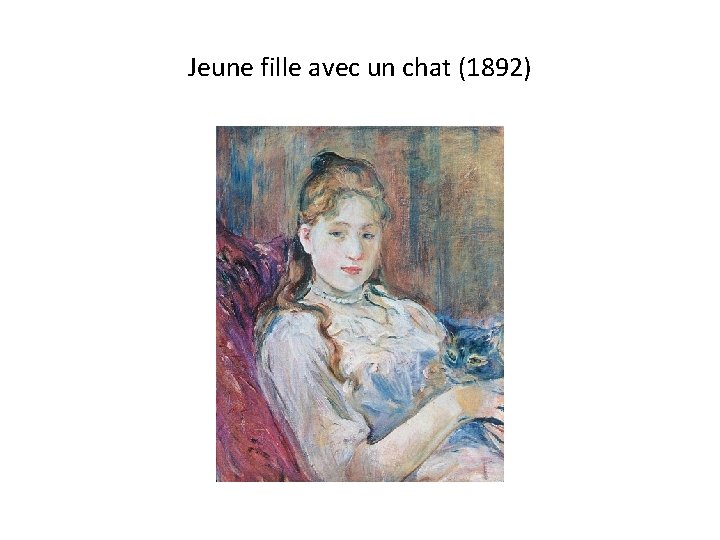 Jeune fille avec un chat (1892) 