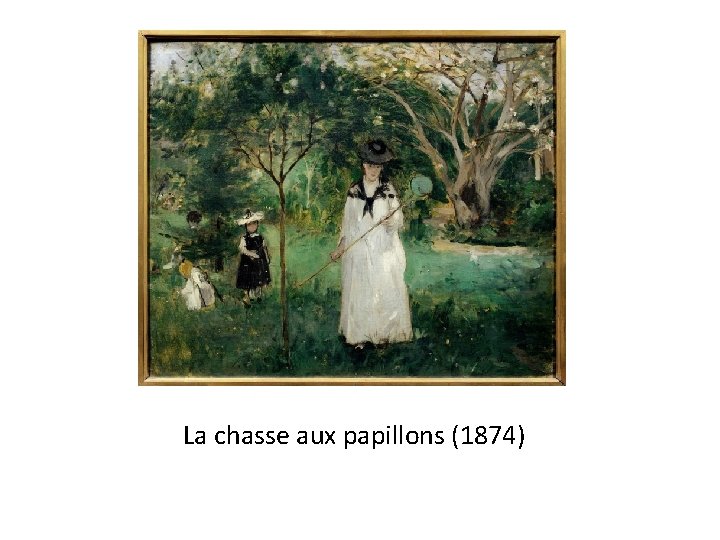 La chasse aux papillons (1874) 