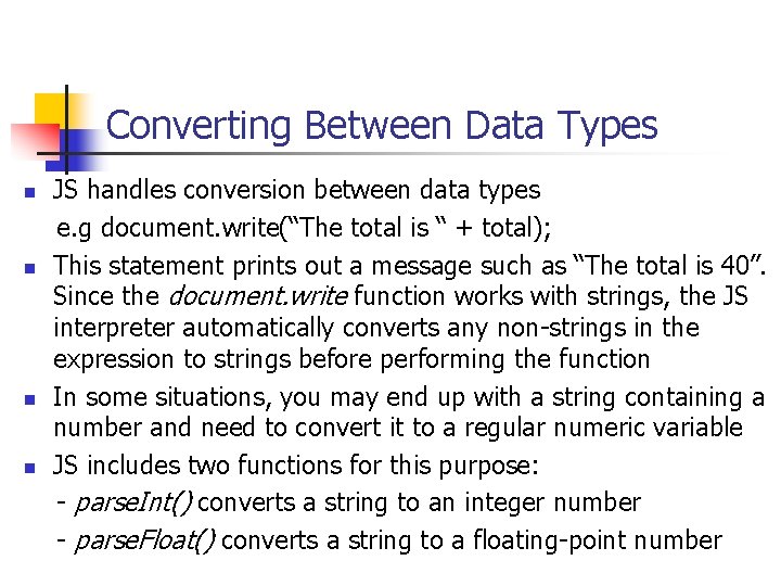 Converting Between Data Types JS handles conversion between data types e. g document. write(“The Converting Between Data Types JS handles conversion between data types e. g document. write(“The