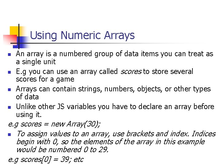 Using Numeric Arrays n n An array is a numbered group of data items Using Numeric Arrays n n An array is a numbered group of data items