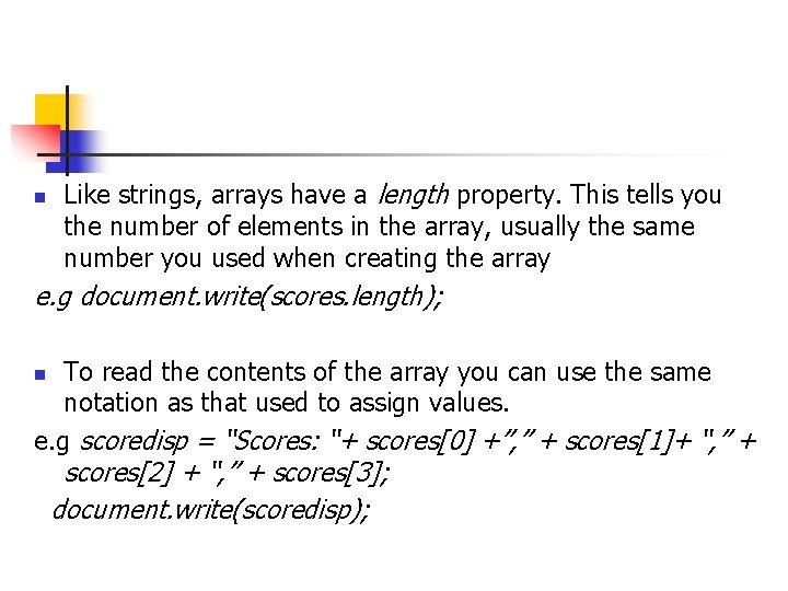 n Like strings, arrays have a length property. This tells you the number of n Like strings, arrays have a length property. This tells you the number of