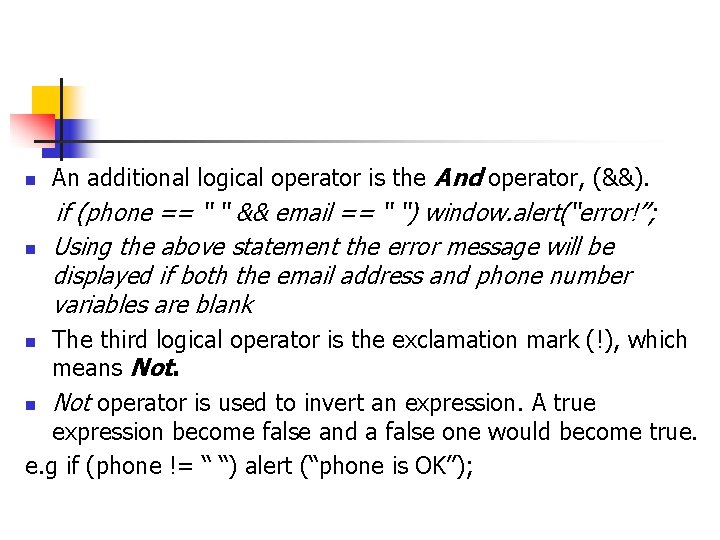 n An additional logical operator is the And operator, (&&). n if (phone == n An additional logical operator is the And operator, (&&). n if (phone ==