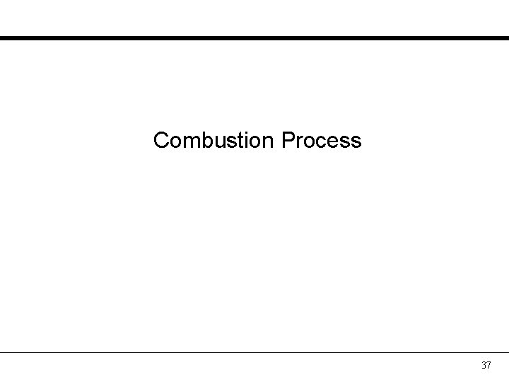 Combustion Process 37 